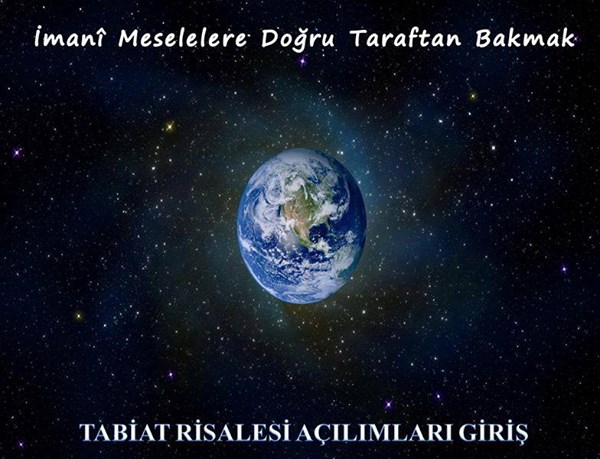 TABİAT RİSALESİ AÇILIMLARINA GİRİŞ -1-