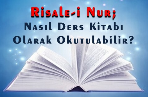 risale-i-nur-nasil-ders-kitabi-olarak-okutulabilir