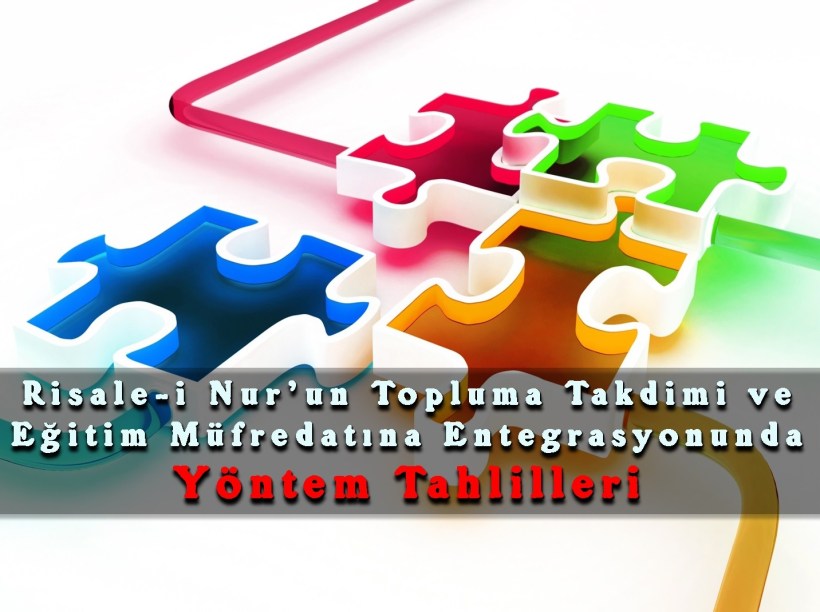risale-i-nurun-takdimi-ve-egitime-entegrasyonunda-yontem-tahlilleri